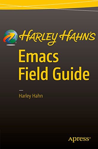Harley Hahnn's Emacs Field Guide