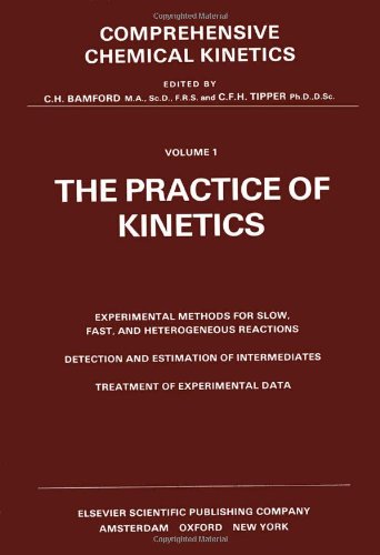Comprehensive Chemical Kinetics: Practice of Kinetics
