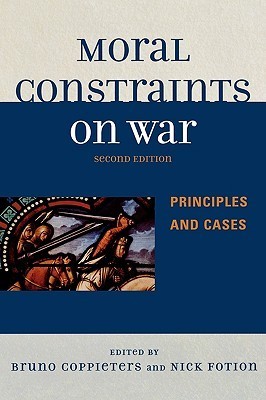 Moral Constraints on War: Principles and Cases
