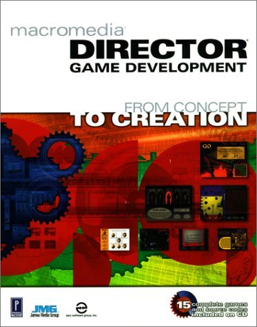 Macromedia Director Game Development: From Concept to Creation