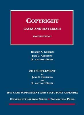Copyright: Cases and Materials: 2013 Case Supplement and Statutory Appendix