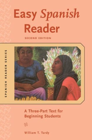 Easy Spanish Reader: A Three-part Text for Beginning Students (Easy Reader Series) (Spanish Edition)