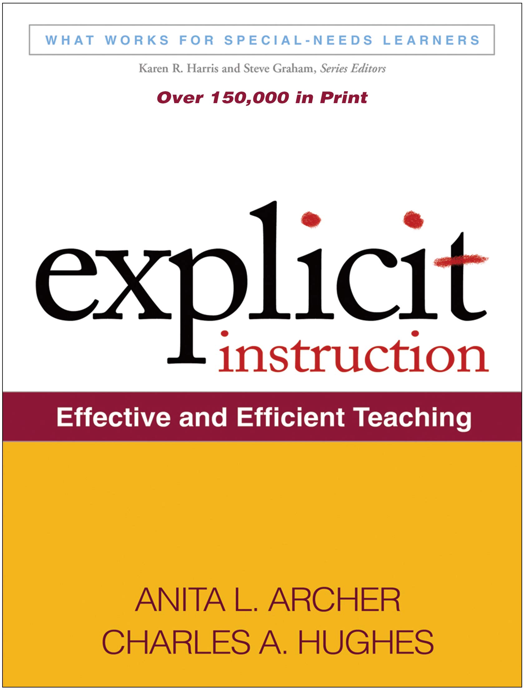 Explicit Instruction: Effective and Efficient Teaching (What Works for Special-Needs Learners)