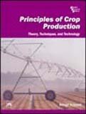 Principles of Crop Production : Theory, Techniques, and Technology