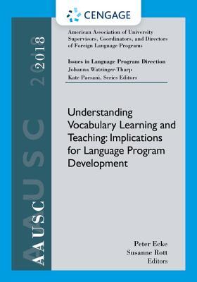 Aausc 2018 VolumeIssues in Language Program Direction: Understanding Vocabulary Learning and Teaching: Implications for Language Program Development