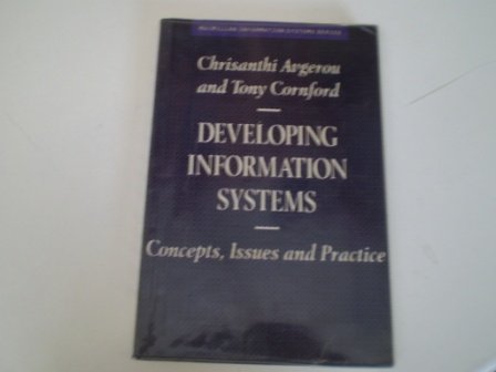Developing information systems: Concepts, issues and practice (Macmillan information systems series)