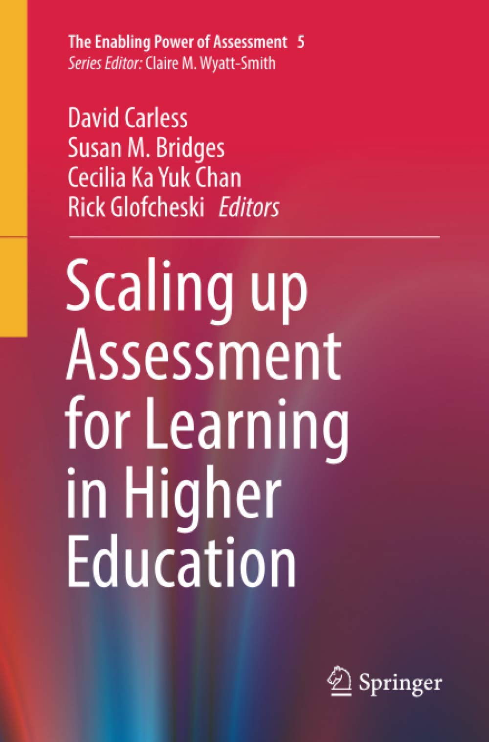 Scaling up Assessment for Learning in Higher Education (The Enabling Power of Assessment, 5)